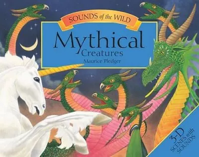 Sounds Of The Wild Mythical Creatures By Pledger Maurice Pledger Hardback Book • £13.99