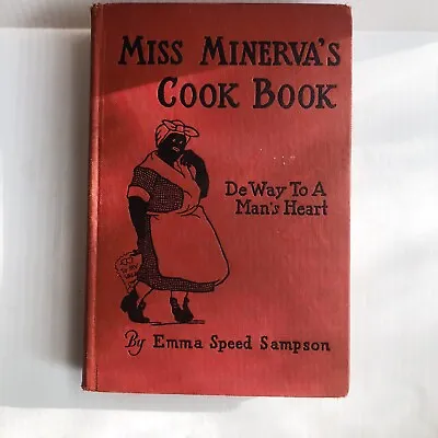 Miss Minerva’s Cook Book By Emma Speed Sampson 1931 • $295