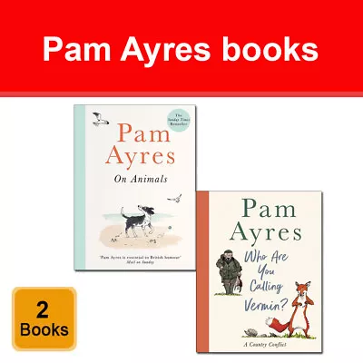 Pam Ayres Collection 2 Books Pam Ayres On Animals Who Are You Calling Vermin • £22.99