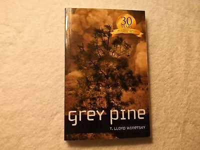 Grey Pine By T. Lloyd Winetsky Signed Inscription Mt. St. Helens PB Book 2009 • $15