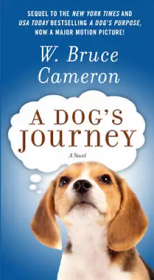A Dog's Journey: A Novel (A Dog's Purpose) - Mass Market Paperback - GOOD • $3.88