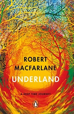 £99.99 • Buy Underland: A Deep Time Journey By Macfarlane, Robert Book The Cheap Fast Free