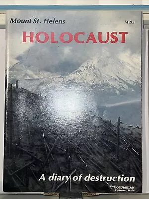 Mount St. Helens Holocaust A Diary Of Destruction The Columbian Washington 1980 • $12.95