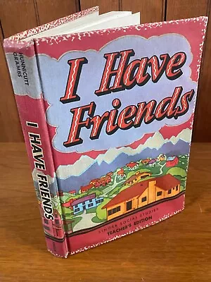 I Have Friends Singer Social Studies Teacher's Edition 1957 CW Hunnicutt • $13.95