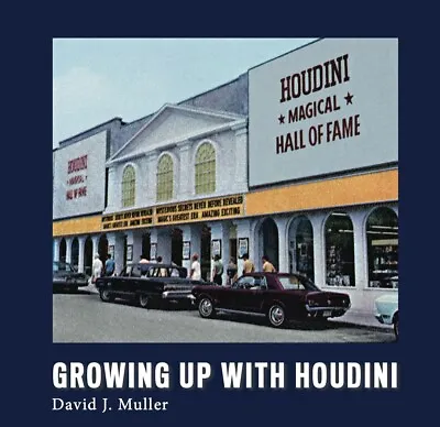Growing Up With Houdini Signed And Inscribed By The Author David Muller • $34