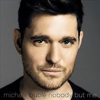 Michael Bublé : Nobody But Me CD (2016) Highly Rated EBay Seller Great Prices • £1.99