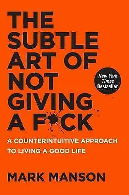 $37.23 • Buy The Subtle Art Of Not Giving A Fck: A Counterintuitive Approach To Living A Good