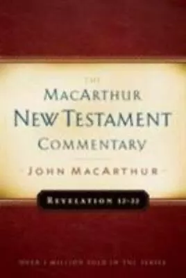 Revelation 12-22 (MacArthur New Testament Commentary) MacArthur John 97808024 • $14.65