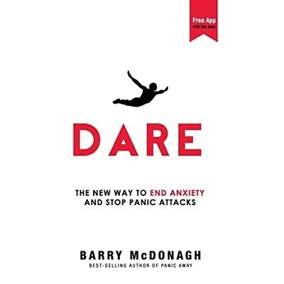 Dare: The New Way To End Anxiety And Stop Panic Attacks - Paperback NEW Barry Mc • £19.44