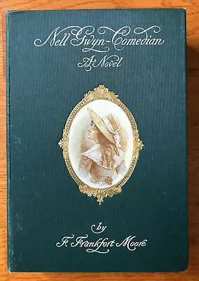 Nell Gwyn Comedian A Novel 1901 By F Frankfort Moore Bretano's Publishers • £11.87