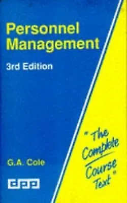 Personnel Management: Theory And Practice (Complete Course Texts) Cole G. A.  • £3.16