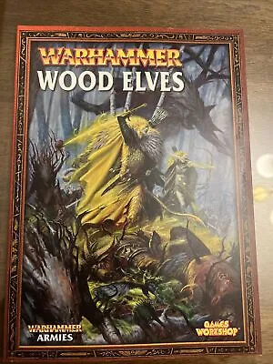 £11.50 • Buy Warhammer Wood Elves Army Book  Armies Elf Games Workshop Sylvaneth. V Good Con
