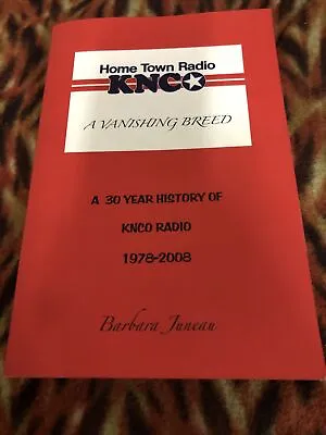 Hometown Radio : A Vanishing Breed: A 30 Year History Of Knco Radio Signed • $49.95