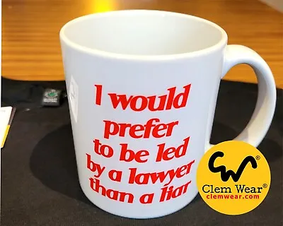 Mug I Would Prefer To Be Led By A Lawyer Than A Liar Labour Cup Gift UK 11oz  • £11.99