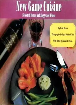 Game And Wine Cook Book: A Collection Of Recipes And MenusJanet • £4.99