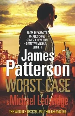 Worst Case: (Michael Bennett 3) By  James Patterson. 9781846054709 • £3.48