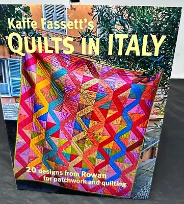 Kaffe Fassett's Quilts In Italy:20 Designs  Patchwork & Quilting 9781631867088 • £14.99