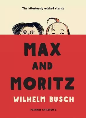 Max And Moritz Paperback By Busch Wilhelm; Ledsom Mark (TRN); Busch Wilhe... • $12.68