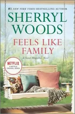 Feels Like Family: Sweet Magnolias (A Sweet Magnolias Novel) - Paperback - GOOD • $4.45