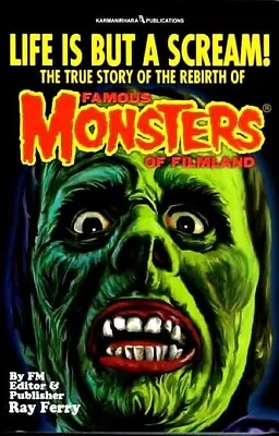 Famous Monsters Of Filmland Book Life Is But A Scream - Mint • £35