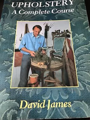 Upholstery A Complete Course By David James Softback  • £5