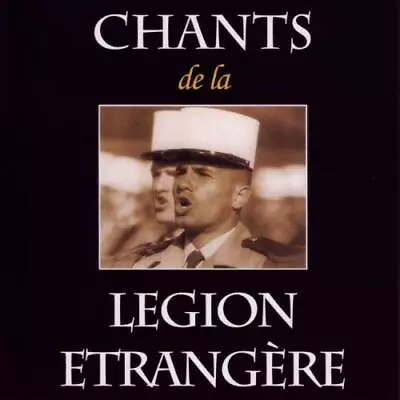 Légion Étrangère Chants De La Legion Etrangere (CD) (UK IMPORT) • $31.96