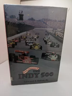 Great Moments In The Indy 500 By Edward F. Dolan Jr. HC 1982 • $8.24