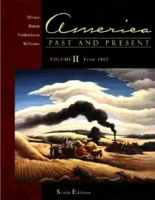 $3.59 • Buy America Past And Present, Volume II: Chapters 16-33 (6th Edition) - GOOD