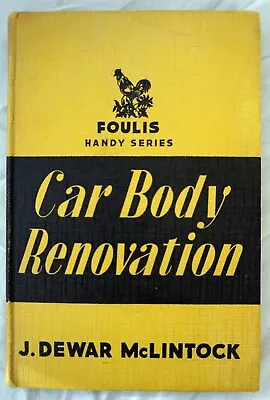 Car Body Renovation James McLintock Classic And Vintage Repairs Book Hardback • £9.99