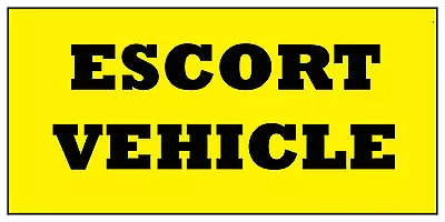 Escort Vehicle Yellow Background Car Door Magnets Magnetic Signs-Qty 2 • $31.99