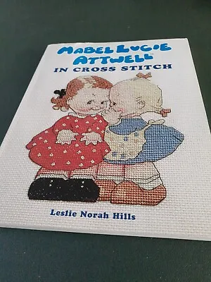 Mabel Lucie Attwell In Cross-stitch - Leslie Norah Hills - Paperback 2005 • £4.99