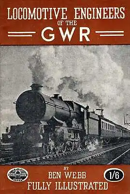 £6 • Buy Webb, Ben LOCOMOTIVE ENGINEERS OF THE G. W. R. (GWR)  1946 Paperback BOOK