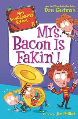 My Weirder-est School #6: Mrs. Bacon Is Fakin'! By Gutman Dan  Paperback • $4.47