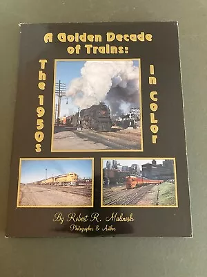 Morning Sun Books A Golden Decade Of Trains: The 1950's In Color  HC/DJ • $24.99