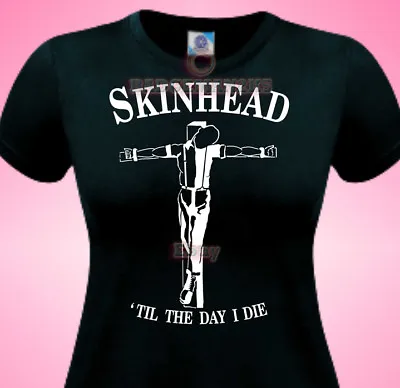 £11.50 • Buy Skinhead Til I Die  Ladies T-SHIRT MADNESS SCOOTER SkA Skingirl Rude Girl 