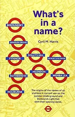 What's In A Name?: Origins Of Station Names On The London Underground • £2.90