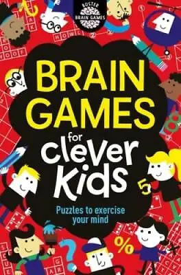 $3.70 • Buy Brain Games For Clever Kids: Puzzles To Exercise Your Mind - Paperback - GOOD