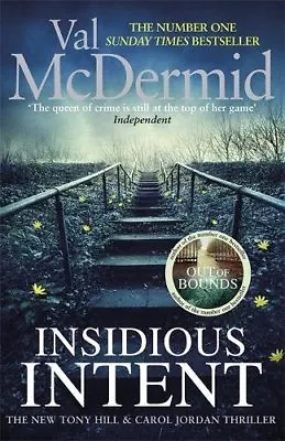 Insidious Intent: (Tony Hill And Carol Jordan Book 10) By Val McDermid • £3.48