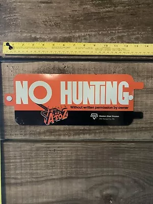 No Hunting Sign Armco Steel Division  • $7.99