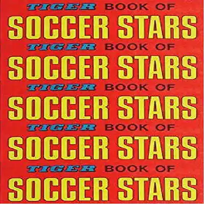 £2.95 • Buy Tiger Book Of Soccer Stars 1970 1971 Football (Soccer) Player Pictures – Various