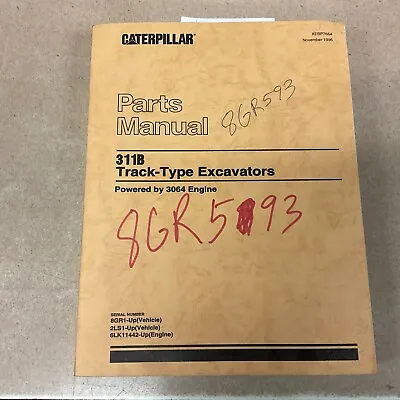 CAT Caterpillar 311B PARTS MANUAL BOOK CATALOG LIST EXCAVATOR GUIDE Sn 8GR 2LS • $89.99