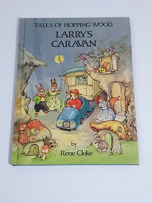 Tales Of Hopping Wood Larry's Caravan By Rene Cloke Small Vintage Book 1994 • $15.99