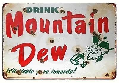 Drink Mountain Dew  It'll Tickle Yore Innards  Tin Sign 8 X12  Distressed Look • $10.97