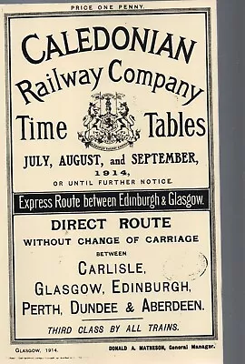 CRA Caledonian Railway Time Table JulyAug & September 1914 @ £10 Inc Post UK • £10