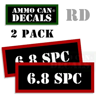 6.8 SPC Ammo Decal Sticker Bullet ARMY Gun Can Box Safety Hunting 2 Pack RD • $2.29