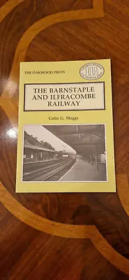 The Barnstaple And Ilfracombe Railway Colin G Maggs 1988 • £9