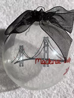 Mackinac Bridge Glass Ornament 3” Clear Black Red Sphere Bridge Inside 2016 • $18.90