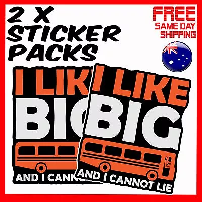 2 X Stickers - I Like Big Buses And I Cannot Lie Bus Driver Car Laptop Sticker • $4.24