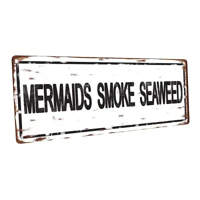 Mermaids Smoke Seaweed Metal Sign; Wall Decor For Beach House Or Coastal Home • $19.99