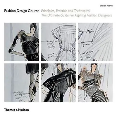 Fashion Design Course: Principles Practice And Tec... By Steven Faerm Paperback • £3.49